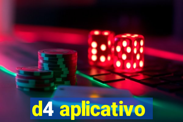 d4 aplicativo